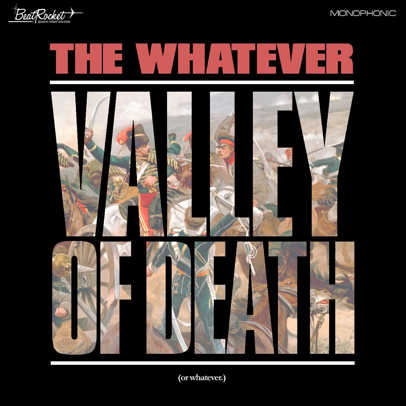 Whatever, The - Valley Of Death (Or Whatever) (WHITE VINYL) |-