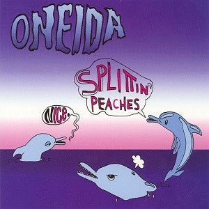 Oneida - Nice / Splittin Peaches EP (CD) |-