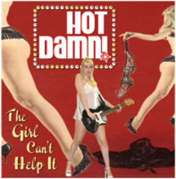 Hot Damn! - Girl Can't Help It, The (CD) |-