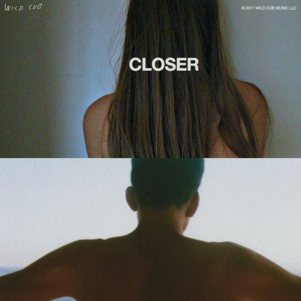 Wild Cub - Closer |-