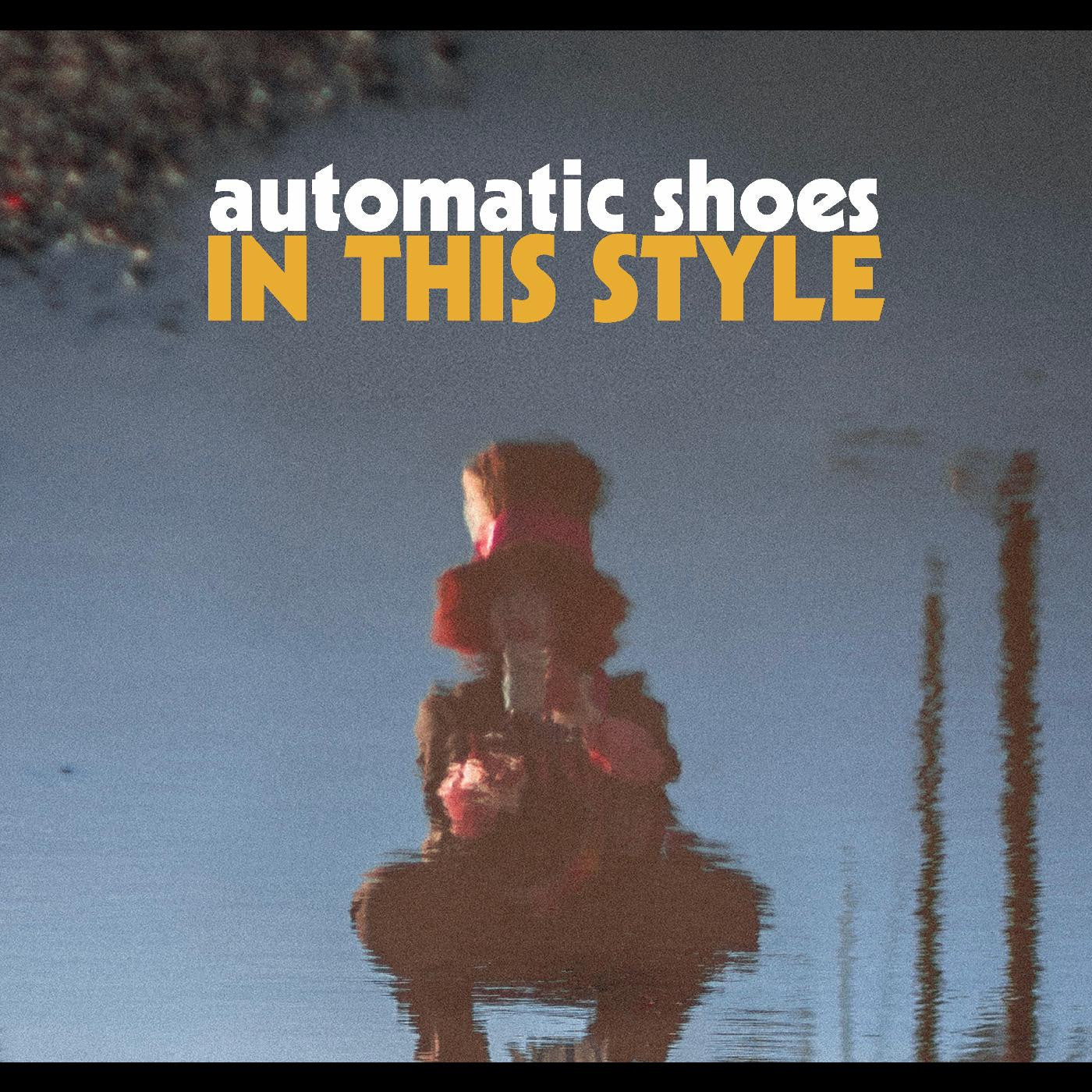 Automatic Shoes - In This Style (CD) |-
