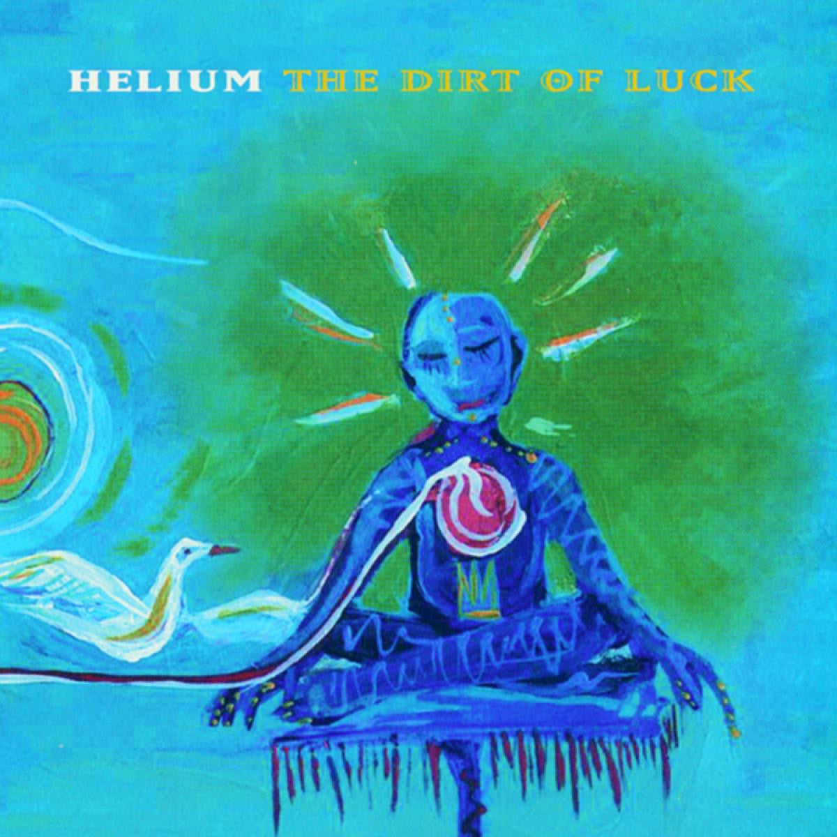 Helium - The Dirt of Luck |-