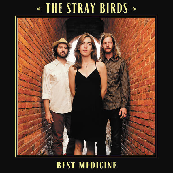 Stray Birds, The - Best Medicine (CD) |-