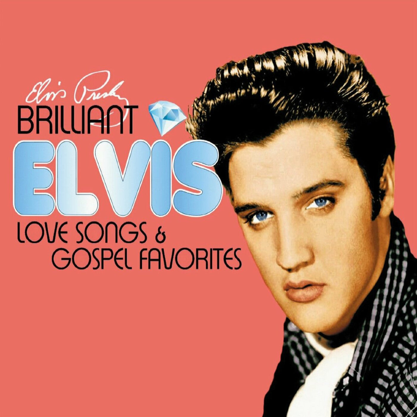 Presley, Elvis - Brilliant Elvis: Love Songs & Gospel Favorites (CD) |-