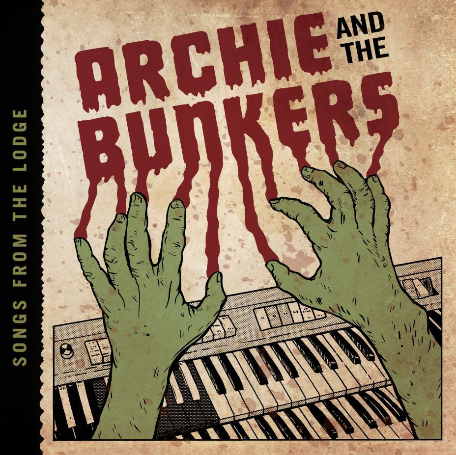 Archie and the Bunkers - Songs From The Lodge |-