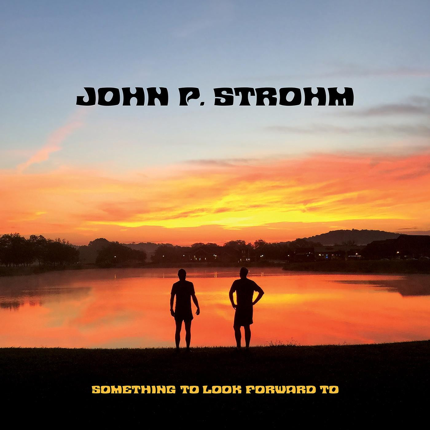Strohm, John P. - Something To Look Forward To (CD) |-