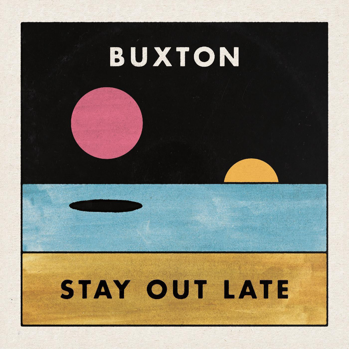 Buxton - Stay Out Late (CD) | Mint Mint-