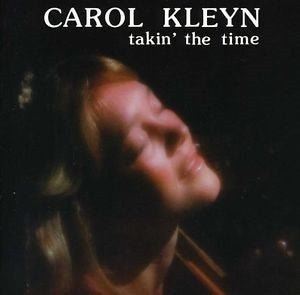 Kleyn, Carol - Takin' the Time (CD) |-