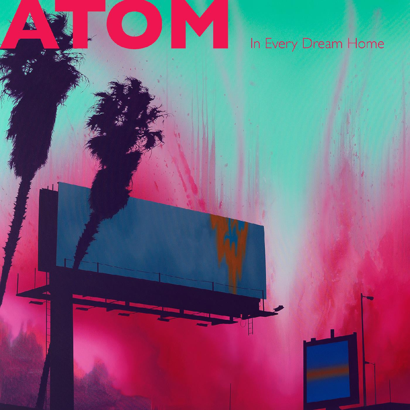 Atom - In Every Dream Home (COLOR VINYL) (Vinyl) | Mint (M) Mint (M)-