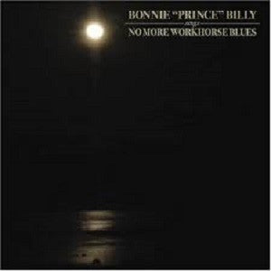 Bonnie 'Prince' Billy - No More Workhorse Blues (CD) |-