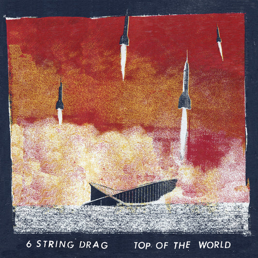 6 String Drag - Top of the World (CD) |-