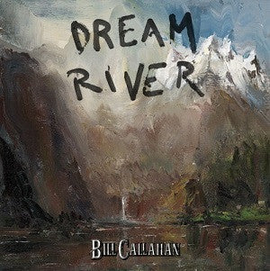 Callahan, Bill - Dream River (CD) |-