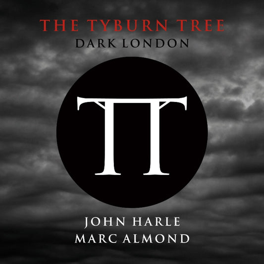 Harle, John & Almond, Marc - The Tyburn Tree - Dark London (CD) | Mint (M) Mint (M)-