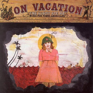Robot Ate Me, The - On Vacation (CD) |-