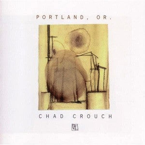 Crouch, Chad - Portland, Or. (CD) |-