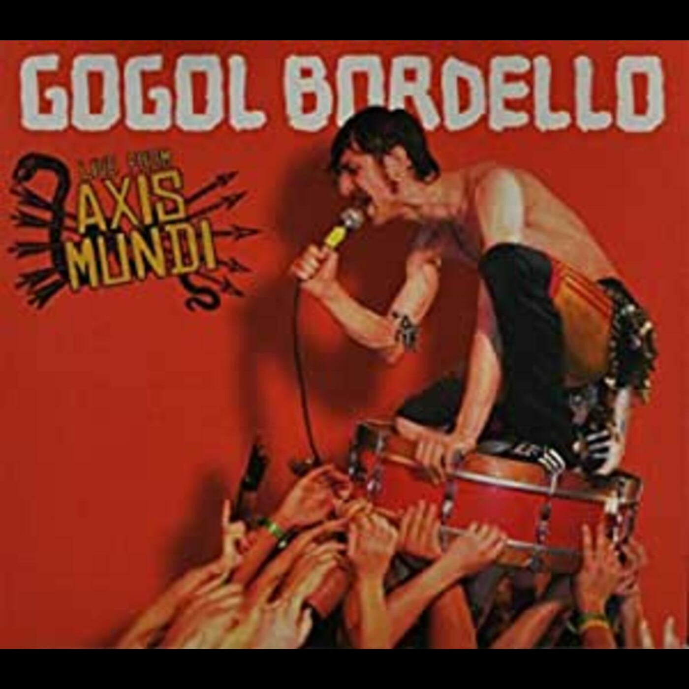 Gogol Bordello - Live From Axis Mundi (CD) |-