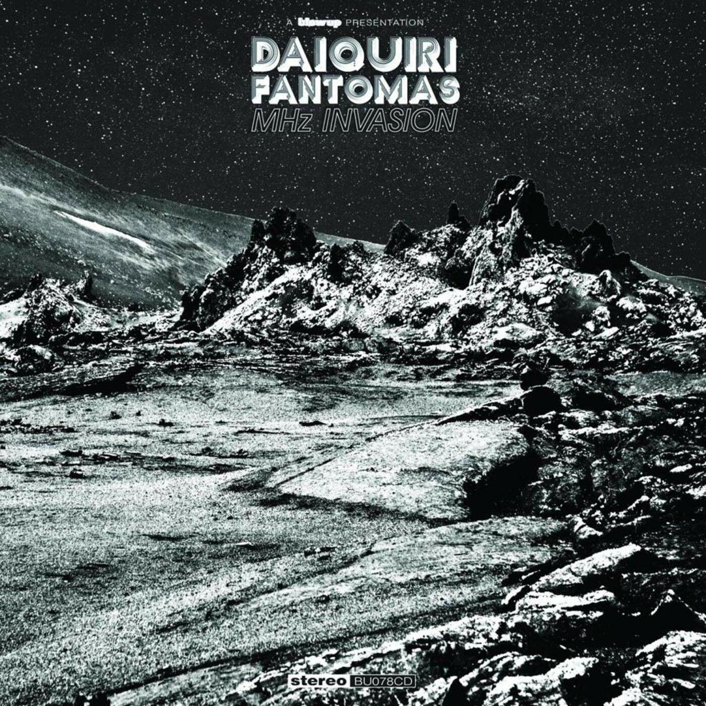 Daiquiri Fantomas - MHz Invasion (CD) |-