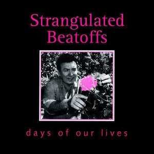 Strangulated Beatoffs - Days Of Our Lives (CD) | Mint (M) Mint (M)-
