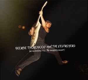 George Thorogood & The Destroyers - Live In Boston 1982: The Complete Concert (4xVINYL) |-