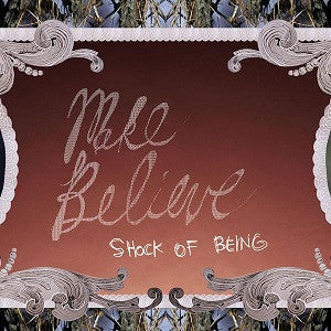 Make Believe - Shock of Being (CD) |-