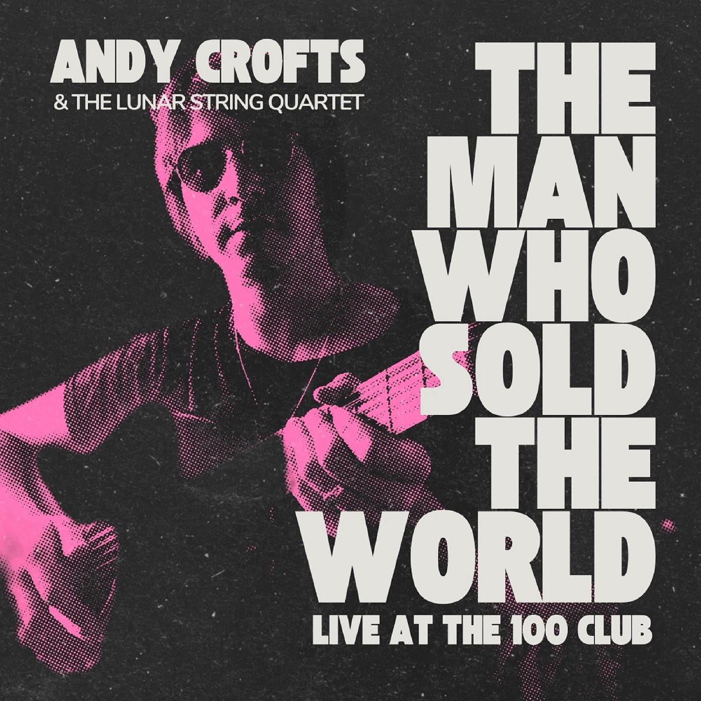 Crofts, Andy - The Man Who Sold The World |-