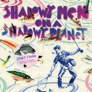 Shadowy Men On A Shadowy Planet - Sport Fishin: The Lure of the Bait, The Luck of the Hook (CD) |-