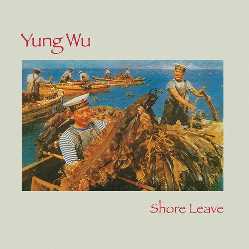 Yung Wu - Shore Leave (VINYL) |-