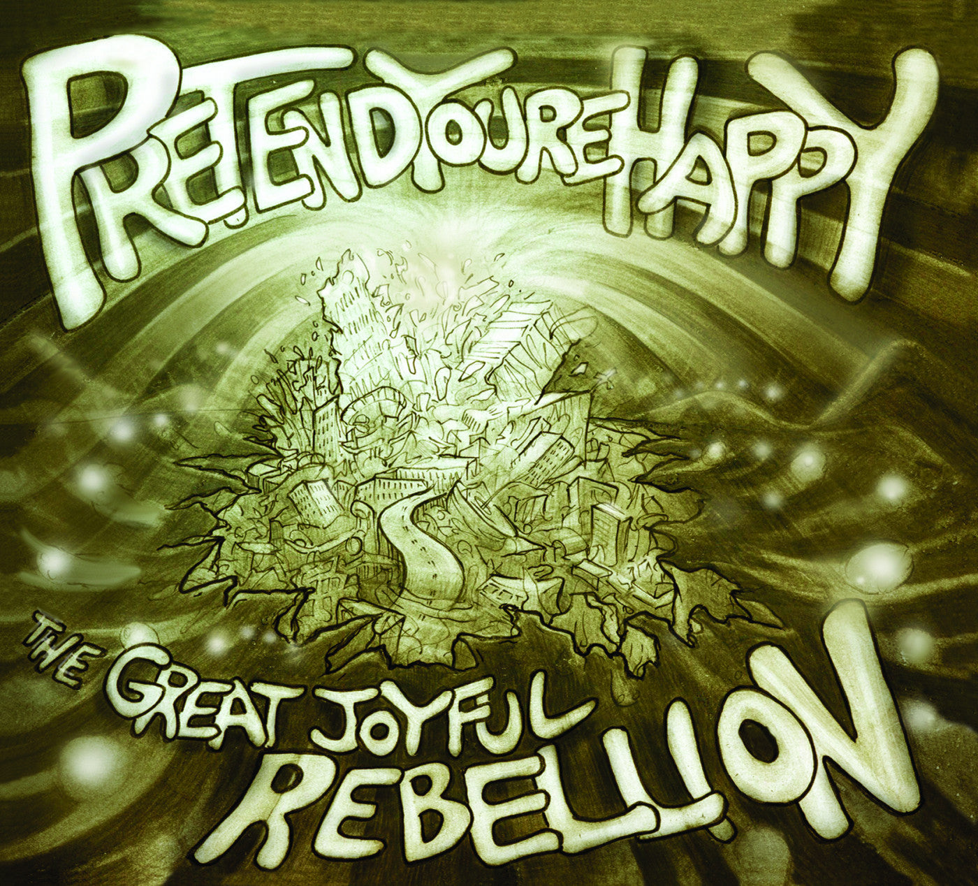 Pretend You're Happy - The Great Joyful Rebellion (CD) |-