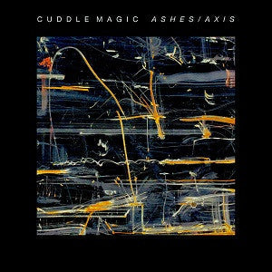 Cuddle Magic - Ashes/Axis (CD) |-