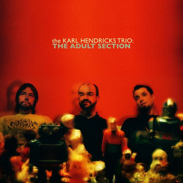 Karl Hendricks Trio, The - The Adult Section |-
