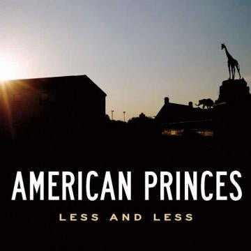 American Princes - Less and Less (CD) |-