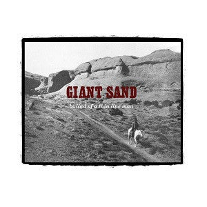 Giant Sand - Ballad Of A Thin Line Man (25th Anniversary Edition) (CD) | Mint (M) Mint (M)-