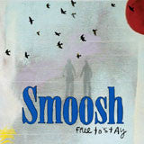 Smoosh - Free to Stay (CD) |-