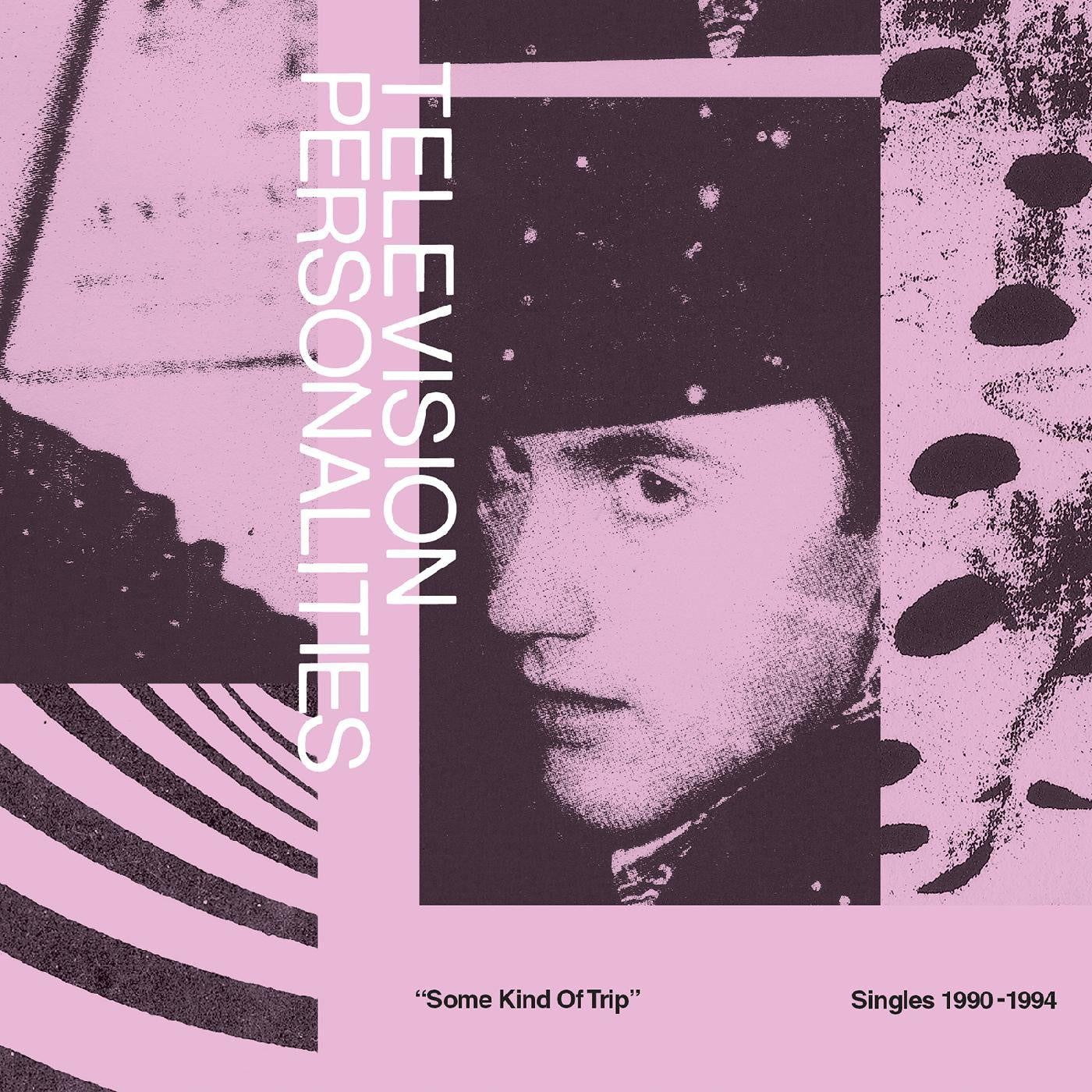 Television Personalities - Some Kind Of Trip (Singles 1990-1994) (CD) |-