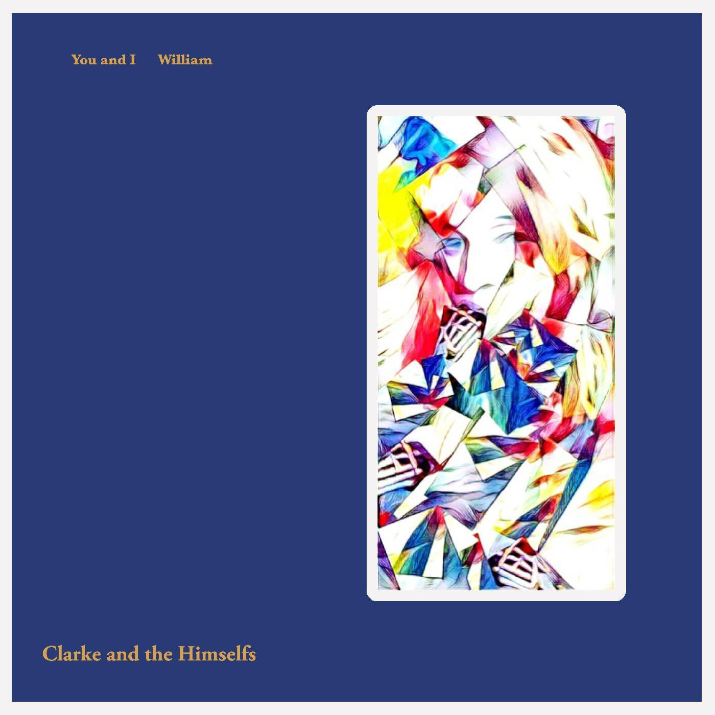 Clarke and the Himselfs - You And I / William |-