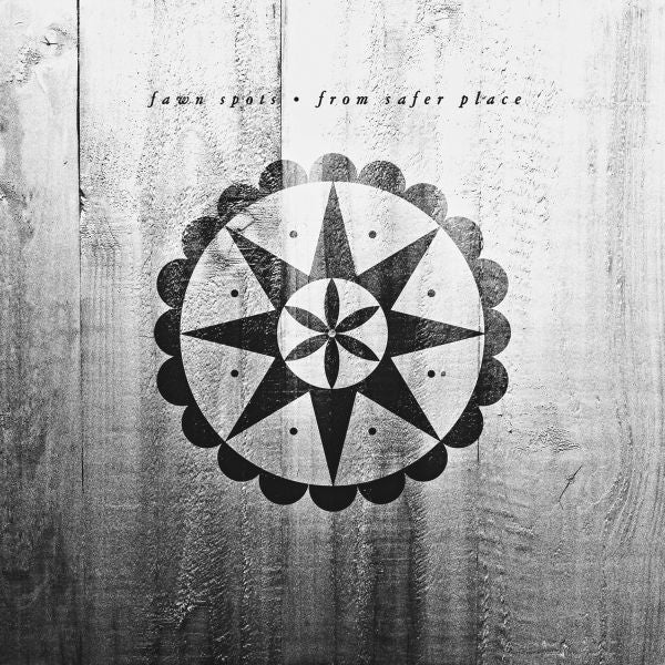 Fawn Spots - From Safer Place (Vinyl) |-