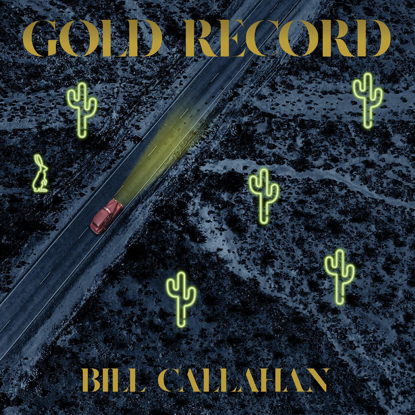 Callahan, Bill - Gold Record |-