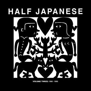 Half Japanese - Volume 3: 1990-1995 (CD) |-