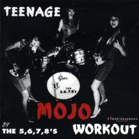 5, 6, 7, 8's, The - Teenage Mojo Workout! (Vinyl) |-