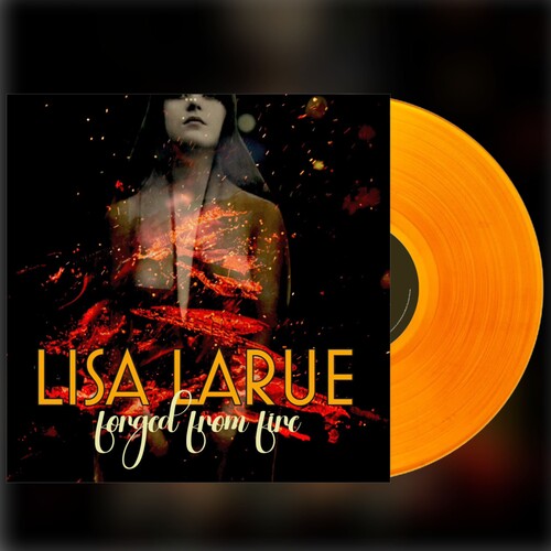 Lisa Larue - (PRESALE 7/31/26) Forged From Fire (CLEAR ORANGE VINYL) | Mint (M) Mint (M)-