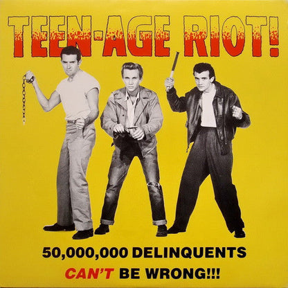 Teen-Age Riot! (50,000,000 Delinquents Can't Be Wrong!!!)(VINYL) |-