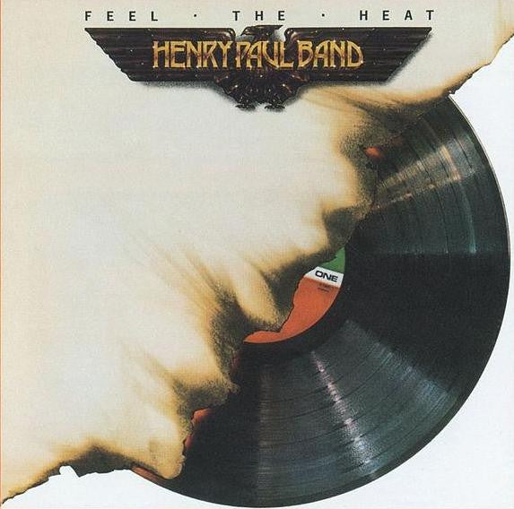 Henry Paul Band - Feel The Heat (VINYL) | Mint (M) Near Mint (NM)-
