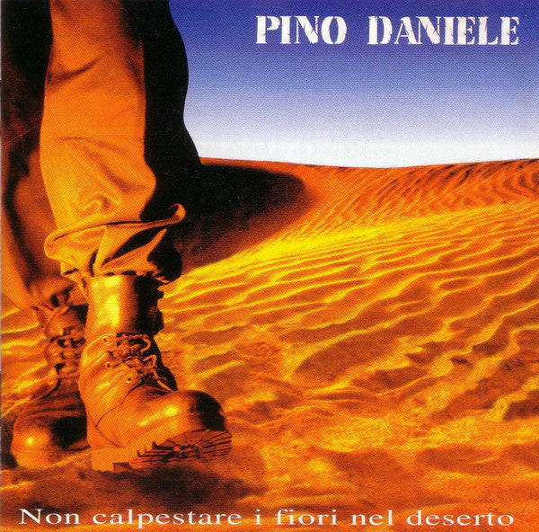 Pino Daniele - Non Calpestare I Fiori Nel Deserto (CD) | Near Mint (NM or M-)--
