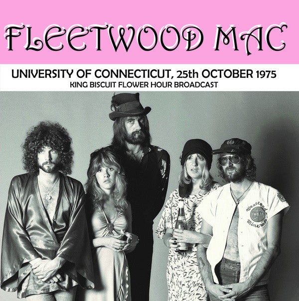 Fleetwood Mac - University Of Connecticut, 25th October 1975 : King Biscuit Flower Hour Broadcast | Mint (M) Mint (M)-