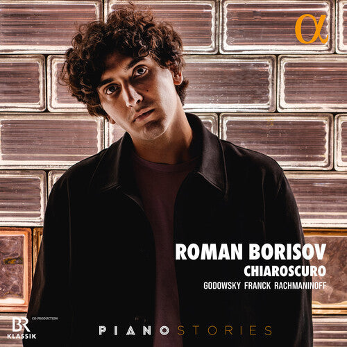 Roman Borisov - Godowsky, Franck & Rachmaninoff: Chiaroscuro |-