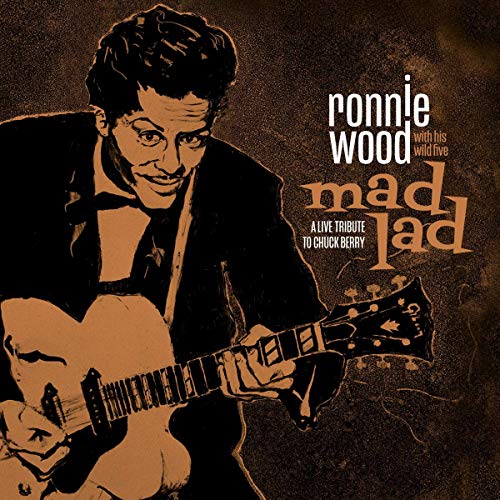 Ronnie Wood with His Wild Five - Mad Lad: A Live Tribute to Chuck Berry |-