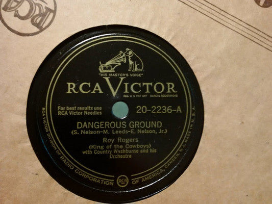 Roy Rogers (3) With Country Washburne And His Orch - Dangerous Ground / I'm Restless | Very Good (VG) Generic-