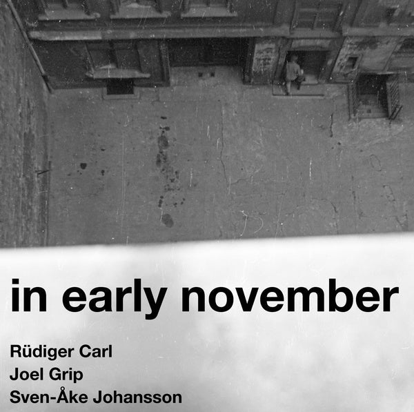 RUDIGER CARL/JOEL GRIP/SVEN-AKE JOHANSSON - In Early November |-