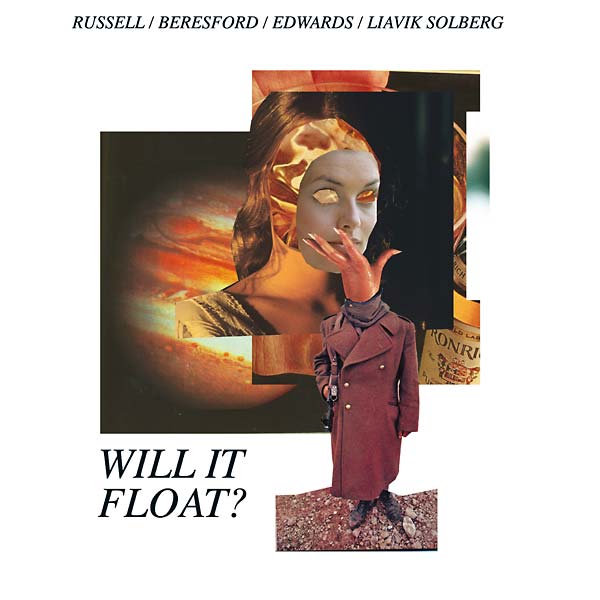 RUSSELL/BERESFORD/EDWARDS/LIAVIK SOLBERG - Will It Float? |-