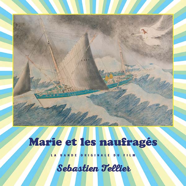 Sébastien Tellier - Marie et les naufrages (La Bande Originale du Film) |-